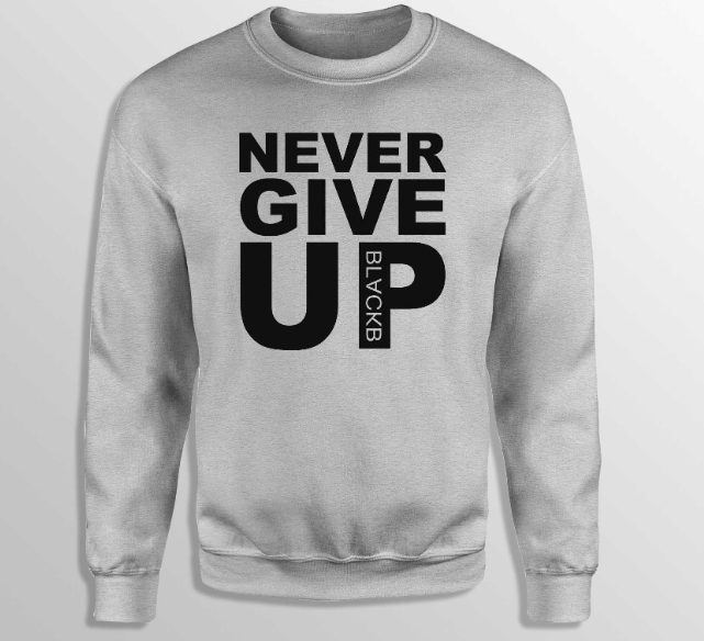 Sweat-shirt - Never Give Up - Gris